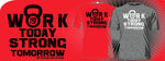 "Work Today Strong Tomorrow" FITNESS19 LIFE STYLE TEE - PROMO